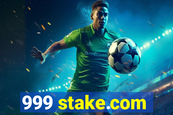 999 stake.com